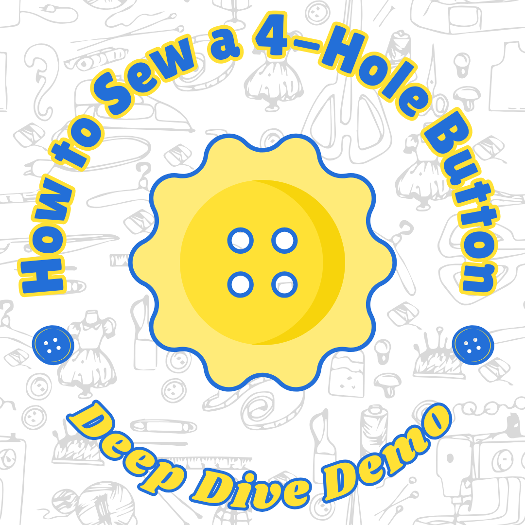 hero image: "how to sew a 4-hole button", "deep dive demo", text in the shape of a circle surrounding a large 4-hole button with sewing supplies in the background